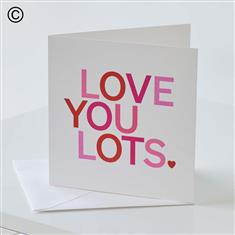 Love you lots Greetings card